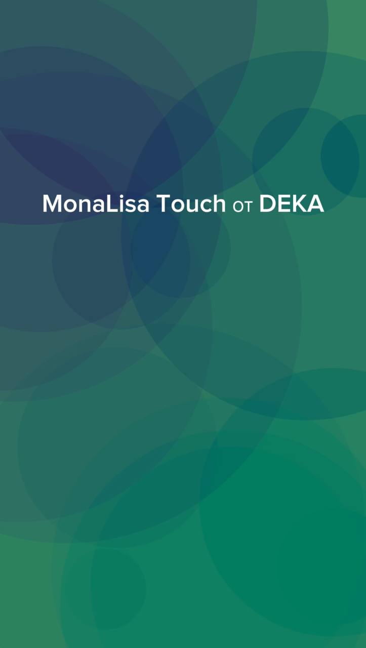 MonaLisa Touch  DEKA -     .  -  ..